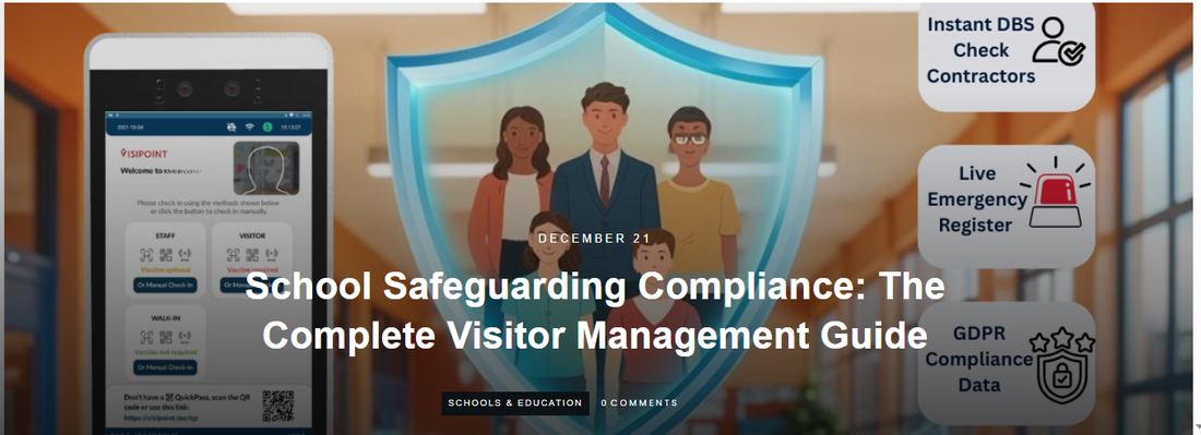 Blog header for School Safeguarding Compliance, the complete visitor management guide